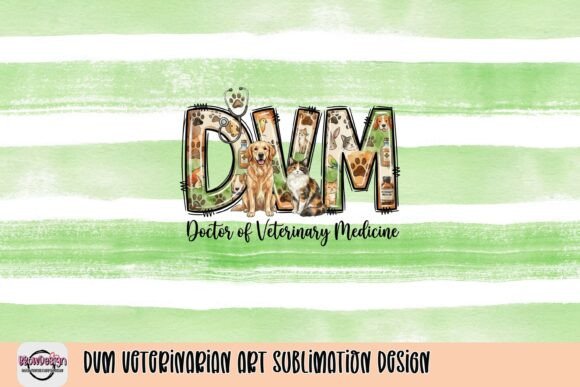Celebrate Veterinary Life: The DVM Art Sublimation Design