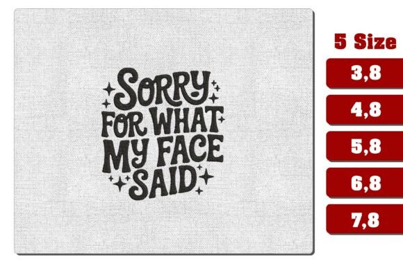 Embrace the Attitude: The Sorry for What My Face Said Embroidery