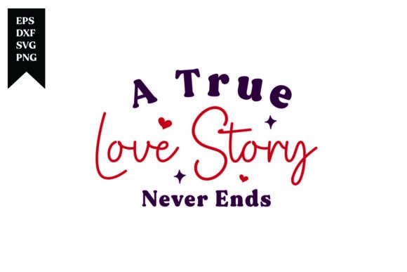 The Enduring Appeal of A True Love Story Never Ends